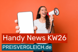 Handy News Rückblick KW 2025/26